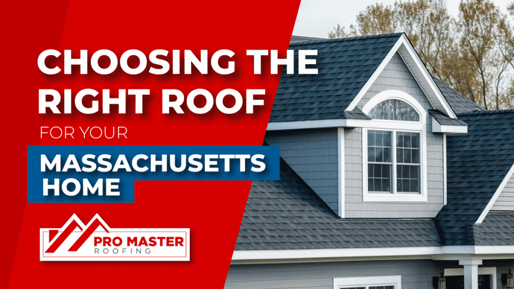 Choosing the Right Roof for Your Massachusetts Home